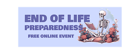 Primaire afbeelding van End of Life Preparedness - FREE Online Event