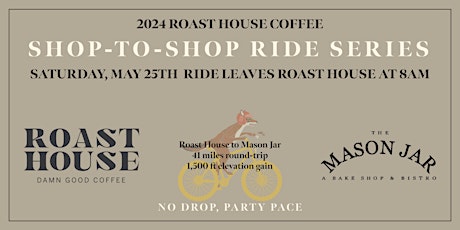 Shop-To-Shop Ride Series: Roast House to Mason Jar primary image