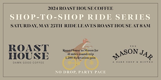 Immagine principale di Shop-To-Shop Ride Series: Roast House to Mason Jar 