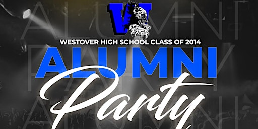 Hauptbild für CCS Class of 2014 Alumni Party - WESTOVER