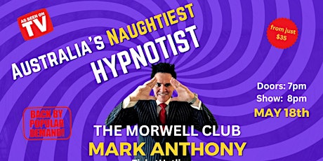 Hauptbild für Morwell, Victoria - Australia's Naughtiest Hypnotist Is Back By Popular Dem