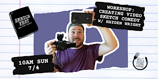 Imagem principal do evento SKETCH FEST 2024 WORKSHOP: Creating Video Sketch Comedy - Hayden Wright