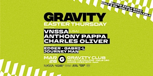 Primaire afbeelding van Gravity Easter Thursday Special Event Feat. VNSSA (USA),Anthony Pappa& More