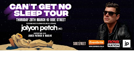 Side Street Presents: Jolyon Petch - Can't Get No Sleep Tour