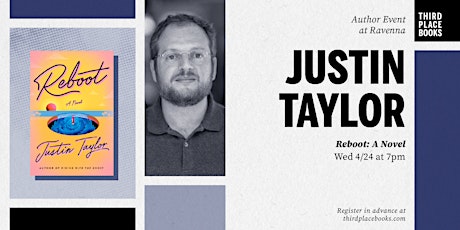 Justin Taylor presents 'Reboot: A Novel'