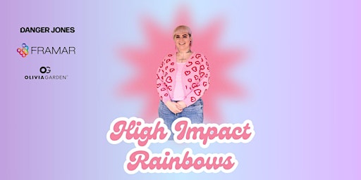 Imagem principal do evento High Impact Rainbows