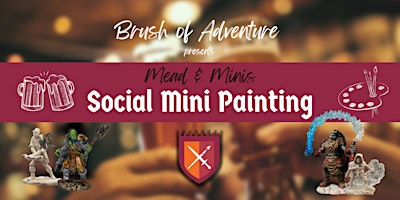 Hauptbild für Mead & Minis: Social Mini Painting
