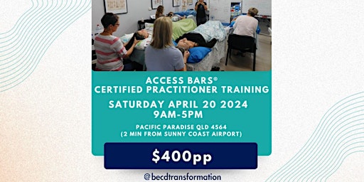 Primaire afbeelding van Access Bars Sunshine Coast Practitioner Training  with Bec D Transformation