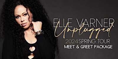Elle Varner: UNPLUGGED Tour - Meet & Greet Package - Atlanta (Night 1) primary image