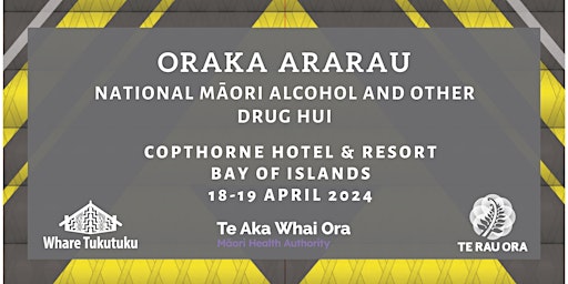 Imagem principal do evento Oraka Ararau – National Māori Alcohol and Other Drug Hui 2024