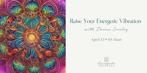 Imagem principal do evento Raise Your Energetic Vibration with Donna Conley of Wild Moon Healers