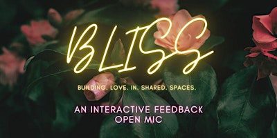 Immagine principale di BLISS Feedback Open Mic 