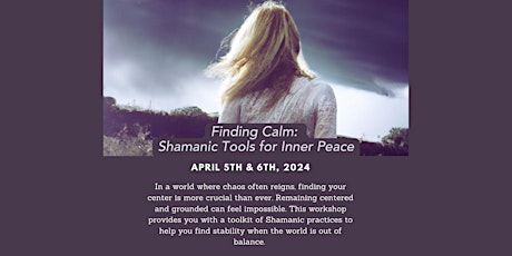 Finding Calm: Shamanic Tools for Inner Peace