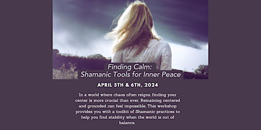 Primaire afbeelding van Finding Calm: Shamanic Tools for Inner Peace