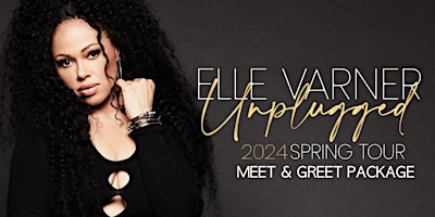 Hauptbild für Elle Varner: UNPLUGGED Tour - Meet & Greet Package - Boston