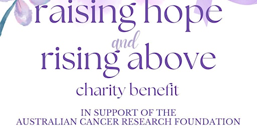 Raising Hope and Rising Above Charity Benefit