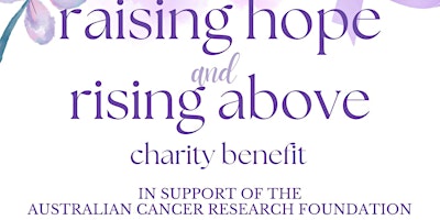 Imagem principal de Raising Hope and Rising Above Charity Benefit