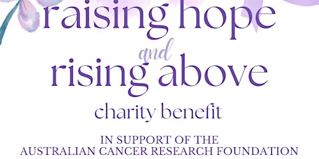 Raising Hope and Rising Above Charity Benefit