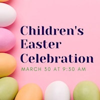 Children’s Easter Celebration primary image
