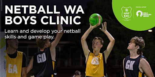 Primaire afbeelding van Netball WA Boys Clinic (Ages 10-17)