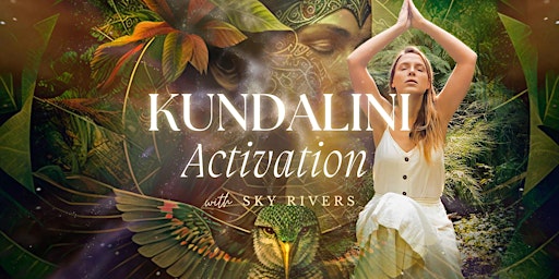 Imagem principal do evento Kundalini Activation with Sky Rivers - A Shamanic Sound Healing Journey