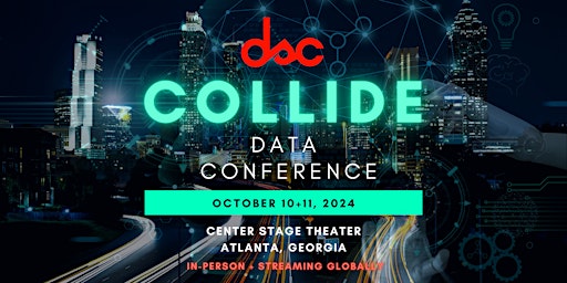 Image principale de DSC COLLIDE Data Conference 2024 | ATLANTA, GA
