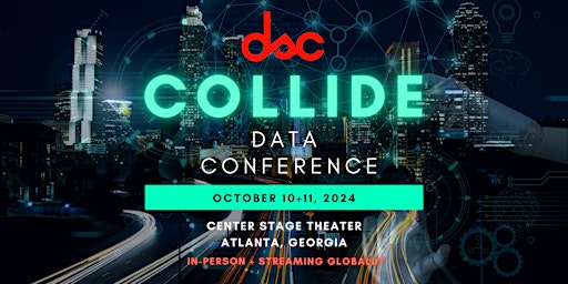 Primaire afbeelding van DSC COLLIDE Data Conference 2024 | ATLANTA, GA