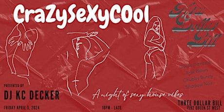 DJ KC Decker Presents: CraZySeXyCOol @ Three Dollar Bill