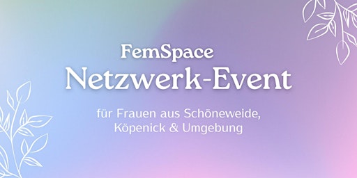 Image principale de Netzwerktreffen für Frauen in Schöneweide/Köpenick