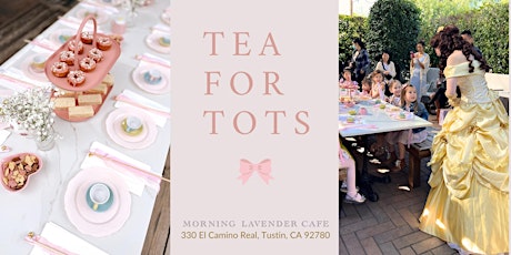 *JUST ADDED* Morning Lavender Tea for Tots - 3/30, 1pm Seating