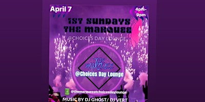 Primaire afbeelding van 1st Sundays by The Marquee @ choices Day Lounge