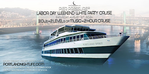 Hauptbild für Portland Labor Day Saturday Pier Pressure White Party Cruise