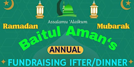 BAITUL AMAN'S Annual Fundraising Ifter & Dinner