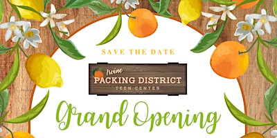 Irvine Packing District Teen Center GRAND OPENING| OPEN TO TEENS & FAMILIES primary image