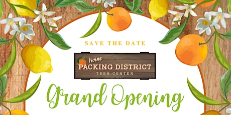 Irvine Packing District Teen Center GRAND OPENING| OPEN TO TEENS & FAMILIES