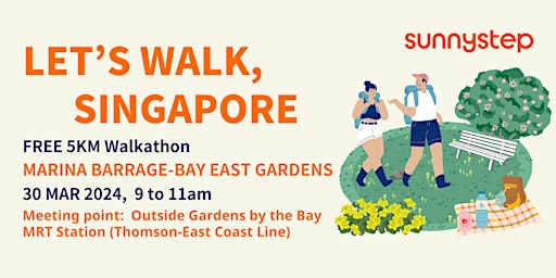 Primaire afbeelding van Let’s Walk, Singapore (FREE 5KM WALK @ MARINA BARRAGE - BAY EAST GARDEN)