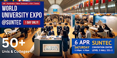 Overseas Education Fair@Suntec  (Saturday, 6 April, 12pm-6.30pm)