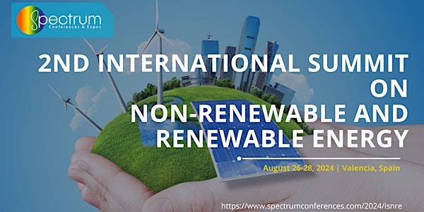2nd International Summit on Non-Renewable and Renewable Energy
