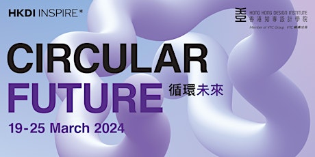 HKDI inspire* 2024: Circular Future