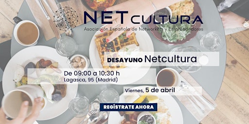 Hauptbild für KCN Desayuno de Netcultura - 5 de abril