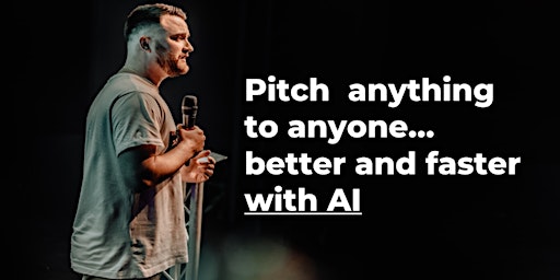 Imagen principal de Pitch anything to anyone… better and faster with AI