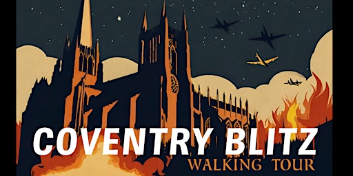 Imagem principal do evento The Coventry Blitz Walking Tour