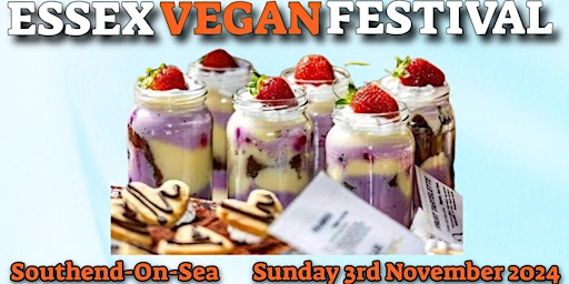 Imagem principal do evento Essex Vegan Festival (Southend-On-Sea)