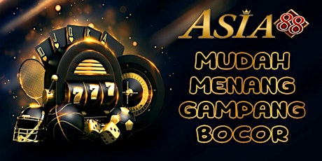 ASIA88 Slot Gacor Anti Kalah Dan Mudah Menang Gampang Jackpot