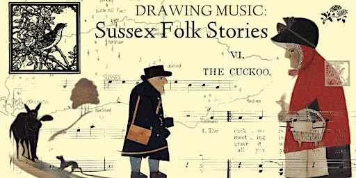 Primaire afbeelding van DRAWING MUSIC: Sussex Folk Stories