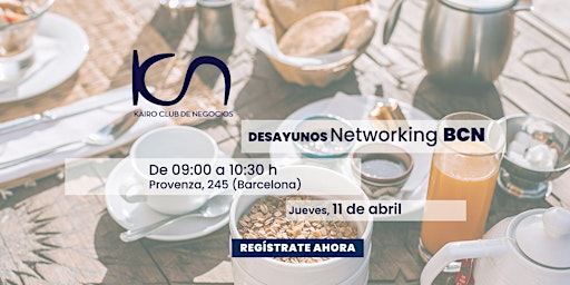 Imagem principal do evento KCN Desayuno Networking Barcelona - 11 de abril