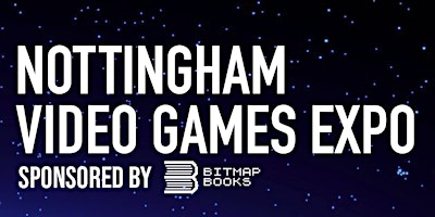 Imagem principal do evento Nottingham Video Games Expo