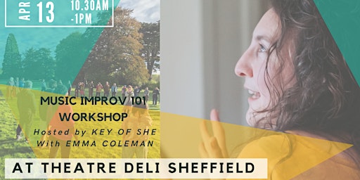 Primaire afbeelding van KEY OF SHE presents: Music Improv 101 Workshop w. Emma Coleman