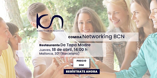 Imagen principal de KCN Eat & Meet Comida de Networking Barcelona - 18 de abril