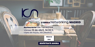 Primaire afbeelding van KCN Eat & Meet Comida de Networking Madrid - 12 de abril